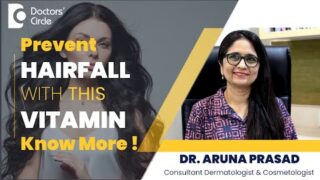 Best Vitamin To Help You Stop Hair Fall #hairgrowth #hairfall  – Dr. Aruna Prasad | Doctors' Circle